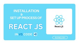 HOW TO INSTALL REACT JS AND SETUP PROCESS IN VISUAL STUDIO CODE || IN ENGLISH || Code With Prakash