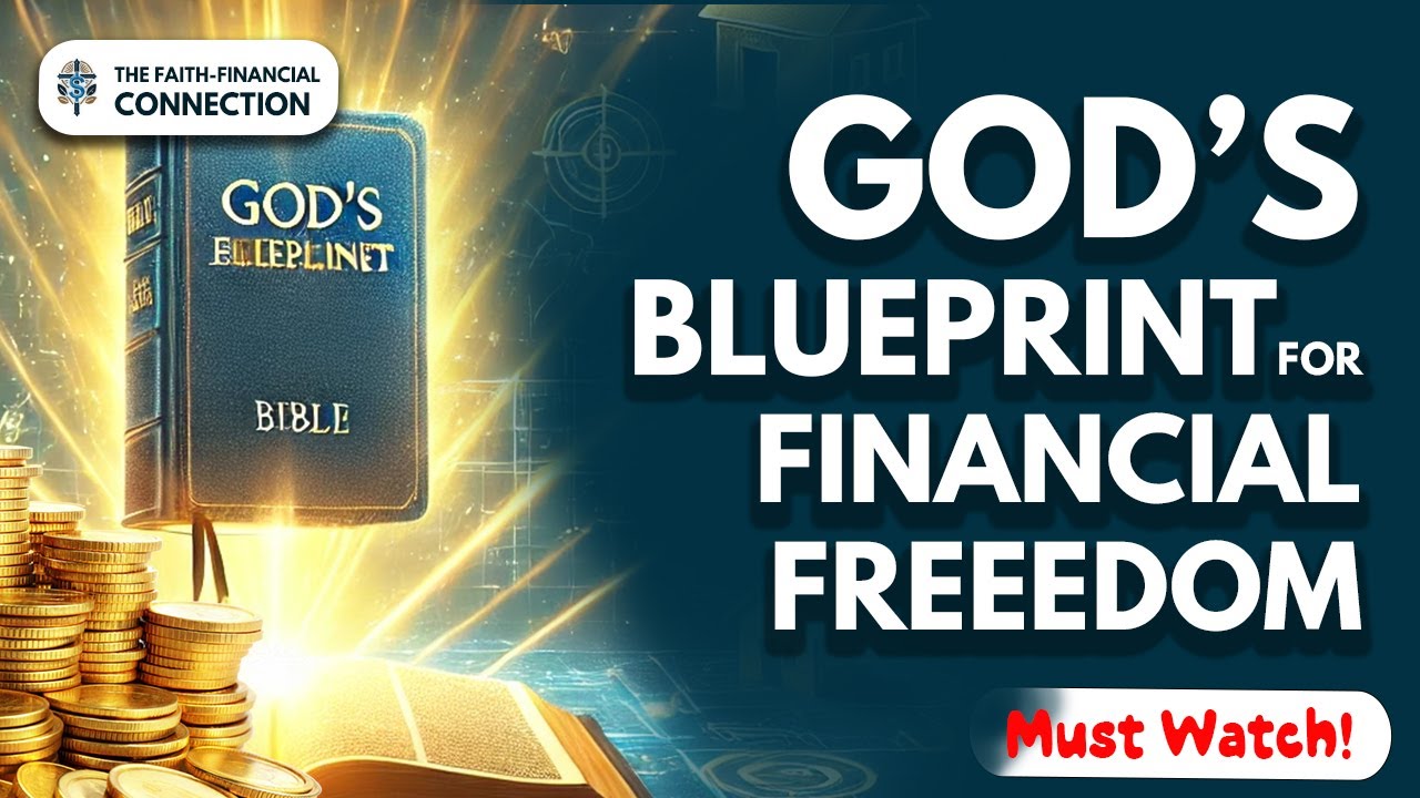 God's Blueprint for Financial Freedom | Biblical Principles for ...