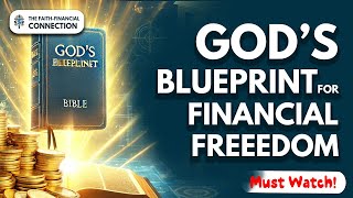 God's Blueprint for Financial Freedom | Biblical Principles for Prosperity