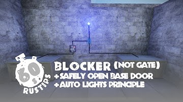 60 Second Rust Tips | Blocker (NOT Gate) + Safely Open Door + Auto Lights Principle