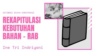 Contoh Perhitungan Excel Rekapitulasi bahan sub pekerjaan - Estimasi Biaya Konstruksi - RAB