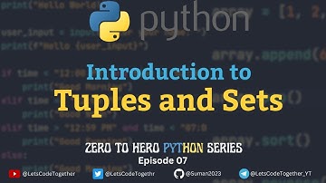 Tuples and Sets | EP 07| ZERO TO HERO PYTHON SERIES | Let