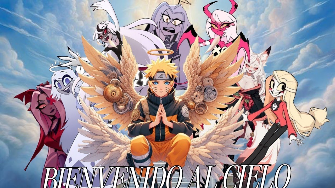 Bienvenido Al cielo Capitulo 1 al 5 (Naruto X Hazbin hotel )