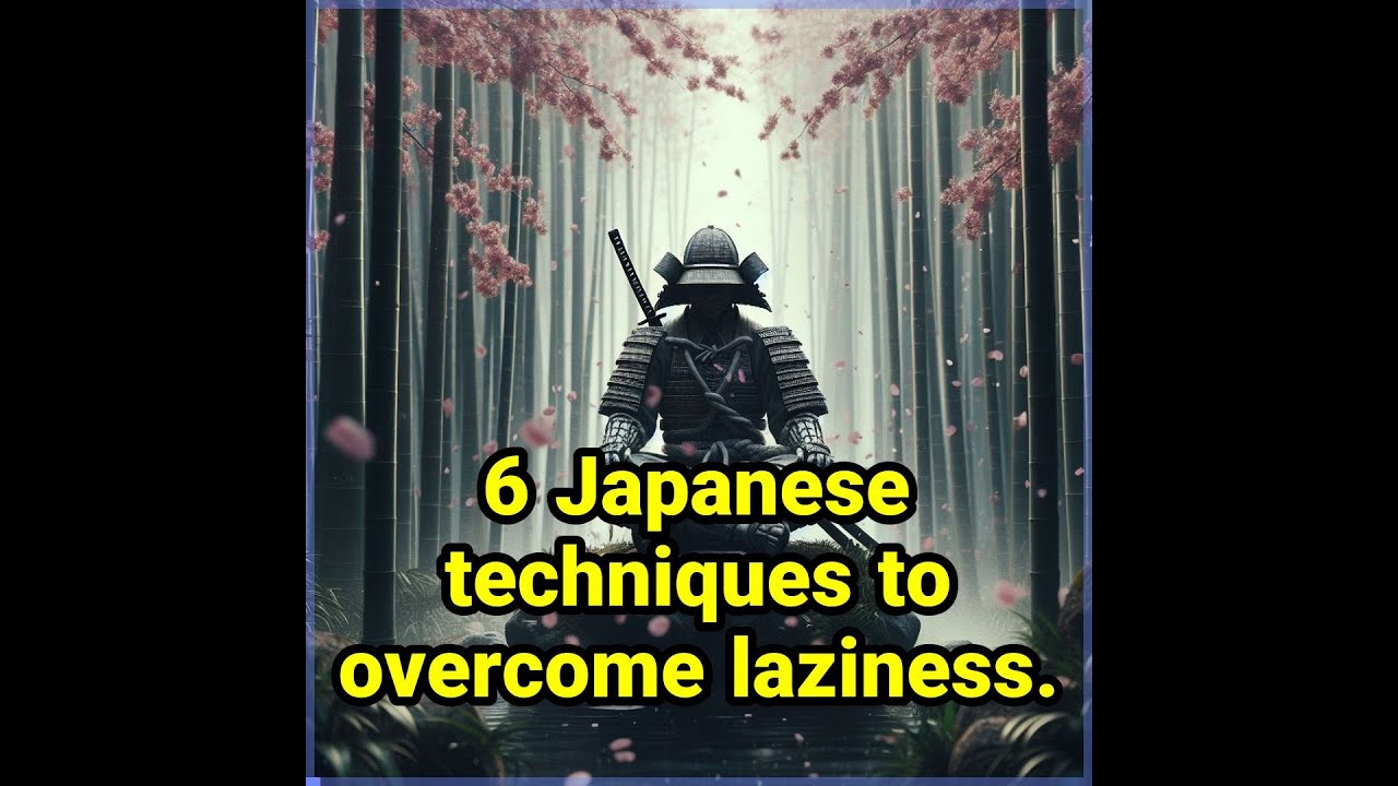6 Japanese techniques to overcome laziness.