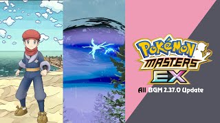 🎼 All BGM 2.37.0 Update (Pokémon Masters EX) HQ 🎼