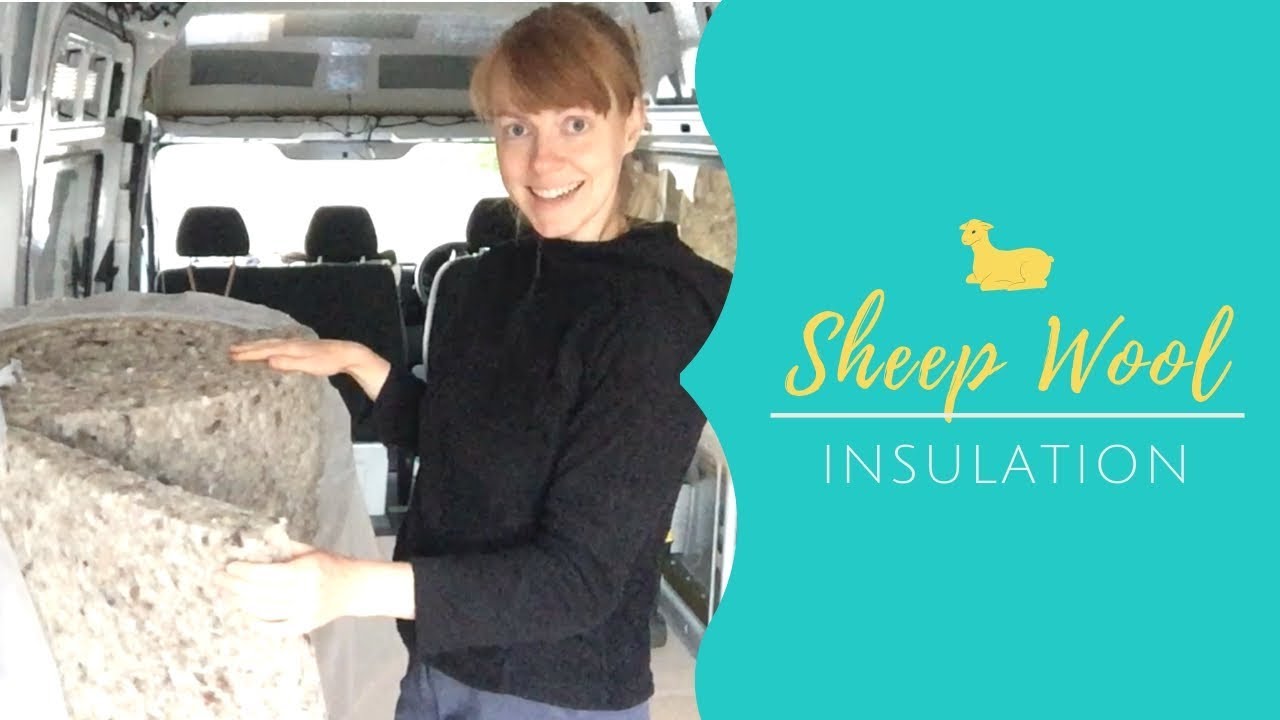 SHEEP WOOL INSULATION | Sprinter Van Conversion | Episode 07 - YouTube