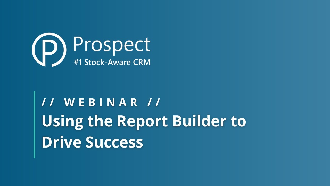 Webinar // Using the Report Builder to Drive Success - YouTube