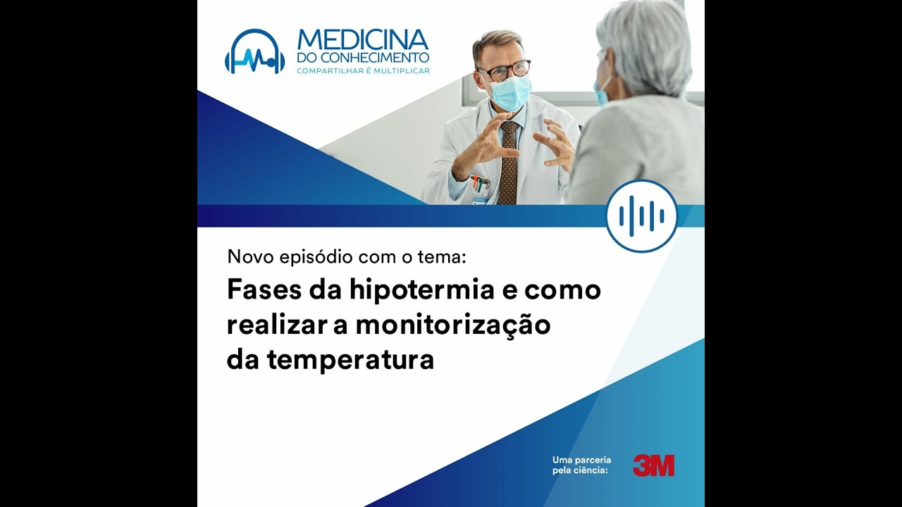 #123 Fases da hipotermia e como realizar a monitorização da temperatura