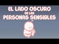 El Lado Oscuro de las Personas Altamente Sensibles (PAS) | Psych2Go