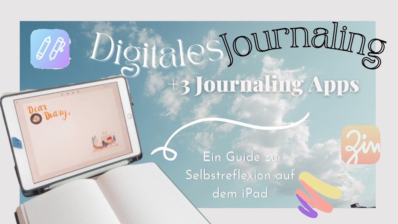 App Für Ipad Zum Schreiben Kostenlos DIGITALES JOURNALING (Tagebuch schreiben mit dem iPad) | 3 Apps