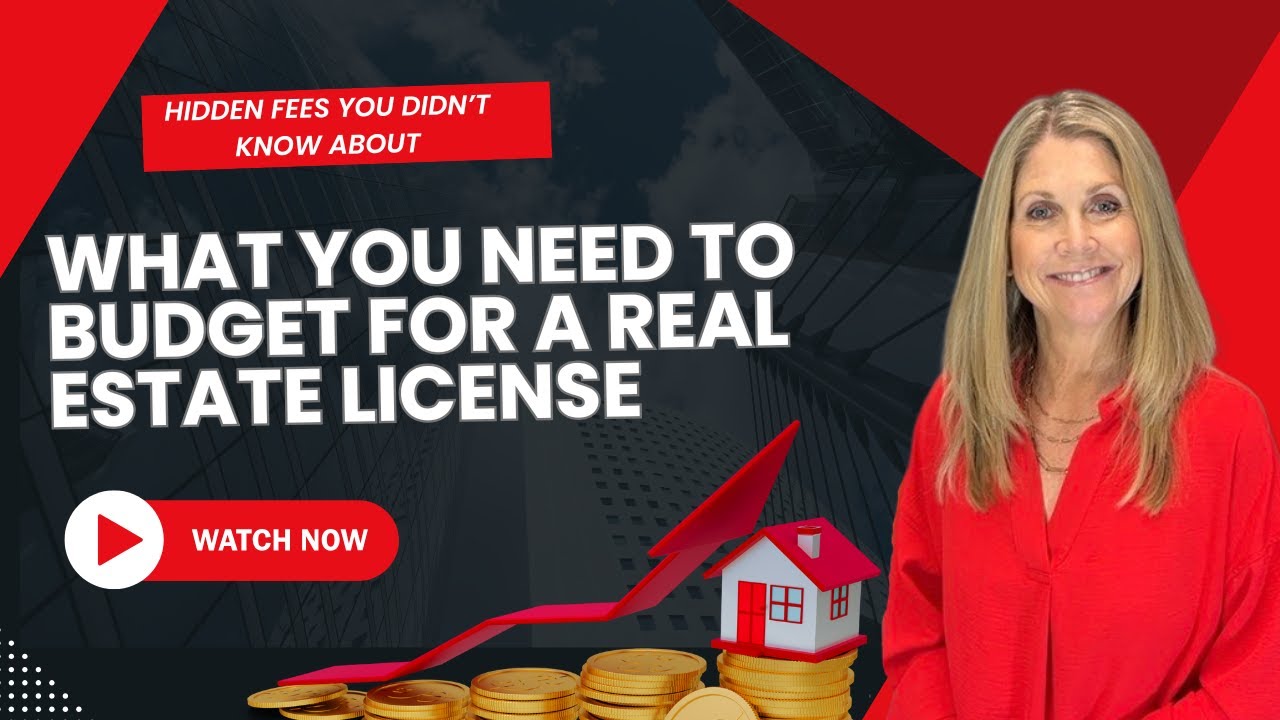 Real Estate License Costs | Hidden Fees, Budget Tips & Questions to Ask