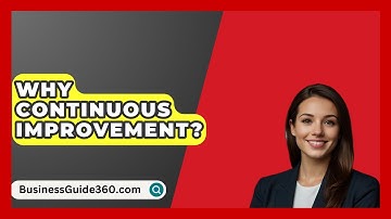 Why Continuous Improvement? - BusinessGuide360.com