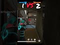 1 vs 2 freefire gaming  pro player  very nice  headshot2dgamers713 subscribe viral
