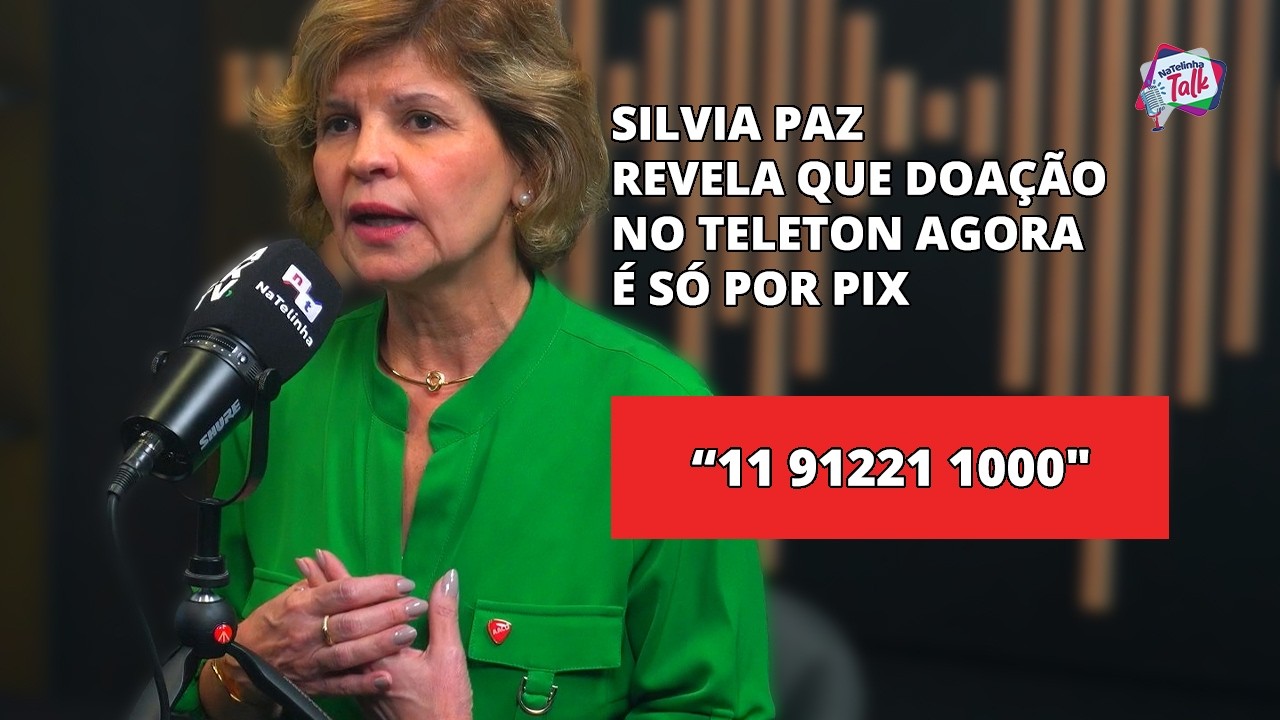Silvia Paz revela que Doação no Teleton agora é só por PIX
