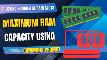 Checking Number of RAM Slots and Maximum RAM Capacity using Command Prompt