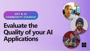 .NET AI Community Standup: Evaluate the Quality of Your AI Applications