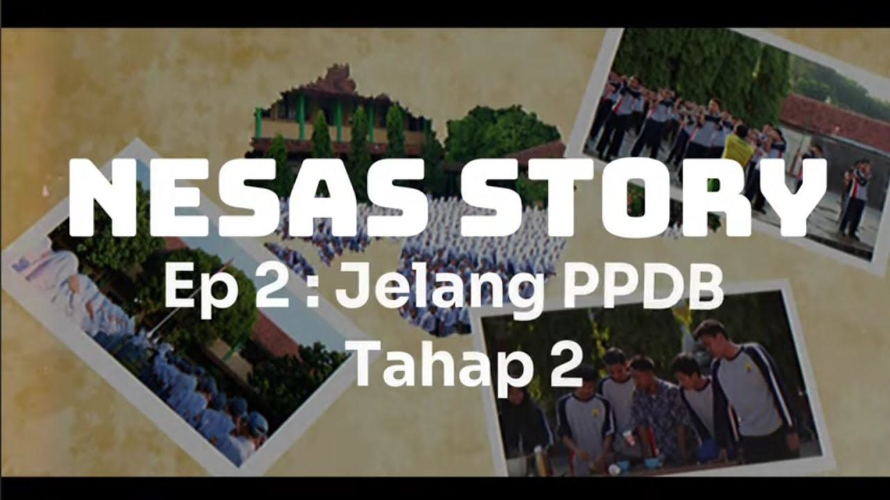 NesasStory Ep 2 - Jelang PPDB Tahap 2