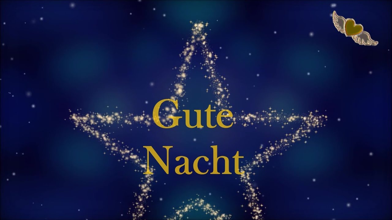 Ich Wünsche Dir Eine Gute Nacht Und Süße Träume Ich wünsche dir eine gute Nacht ⭐🌙⭐ - YouTube