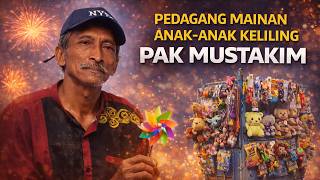 Setiap Hari Keliling, Setiap Hari Berjuang: Kisah Pak Mustakim Pedagang Mainan Anak