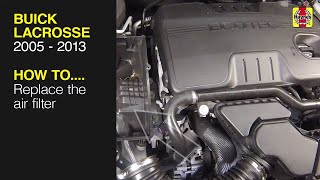 Buick LaCrosse (2005 - 2013) - Replace the air filter