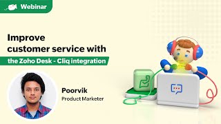 Webinars | Improve customer service with the Zoho Desk - Cliq integration | Zoho Cliq screenshot 1