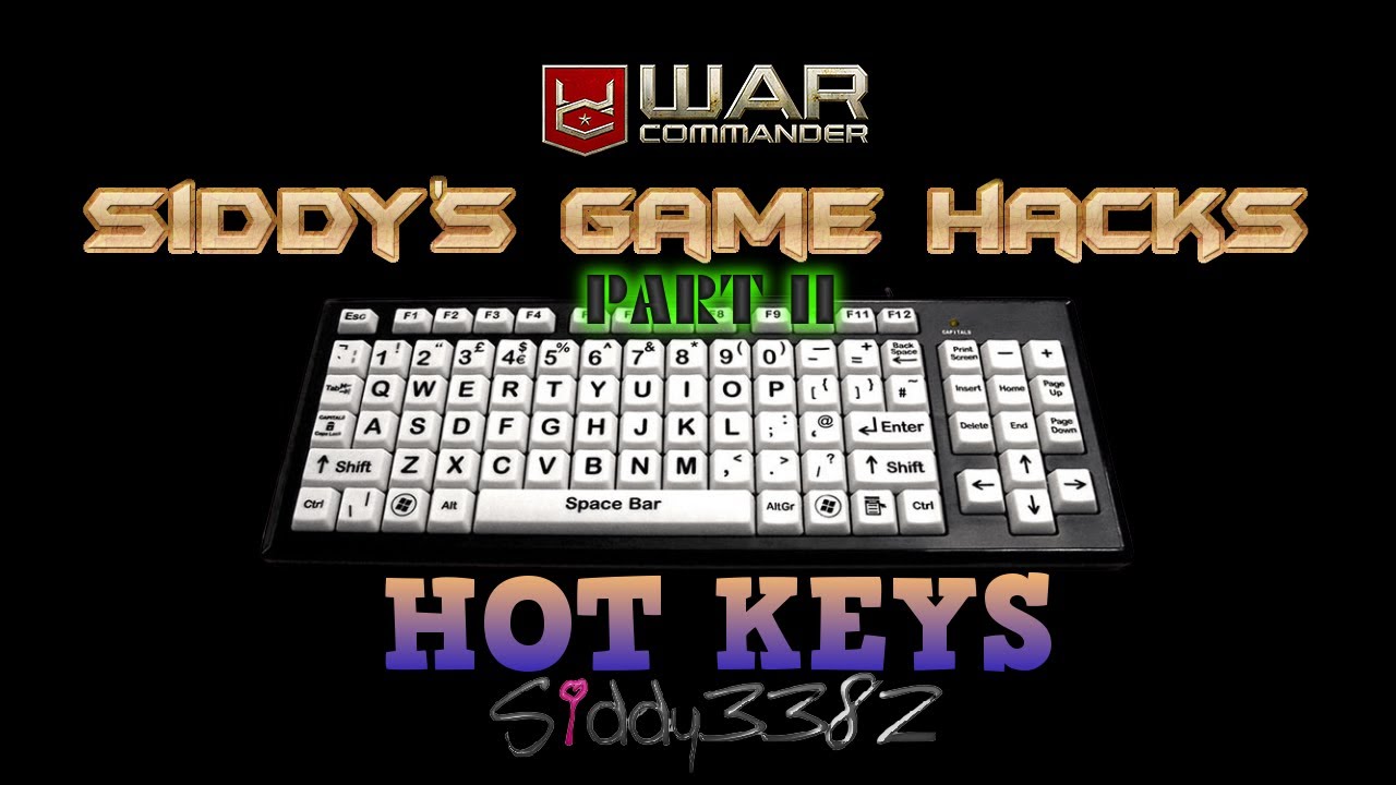 War commander - Siddy's Game Hacks Part II: Hot Keys.