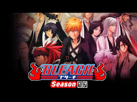 Bleach Season 17 Is Coming Soon! » Yodoozy®