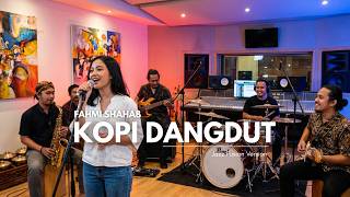 KOPI DANGDUT - FAHMI SHAHAB - JAZZ FUSION COVER