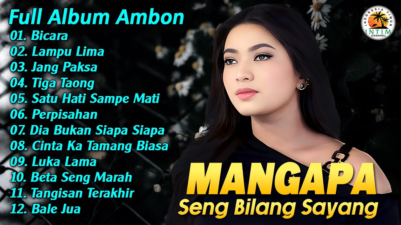 Mangapa Seng Bilang Sayang || Full Album Ambon