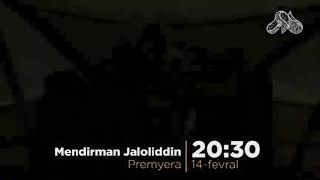 Mendirman Jaloliddin |  Watch on Milliy TV from on February 14th at 20:30