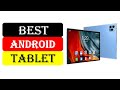Top 5 Best Android Tablet in 2025