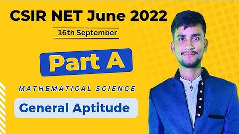 CSIR NET Sept 2022 | Part A | General Aptitude | Mathematical Science