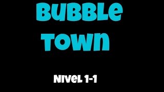 Bubble Town | Nivel 1-1 | din rod
