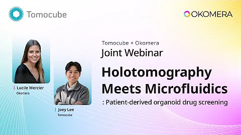 [Tomocube × Okomera join webinar] Holotomography meets Microfluidics