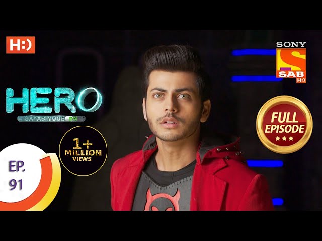 Hero - Gayab Mode On - Ep 91 - Full Episode - 12th April, 2021 class=