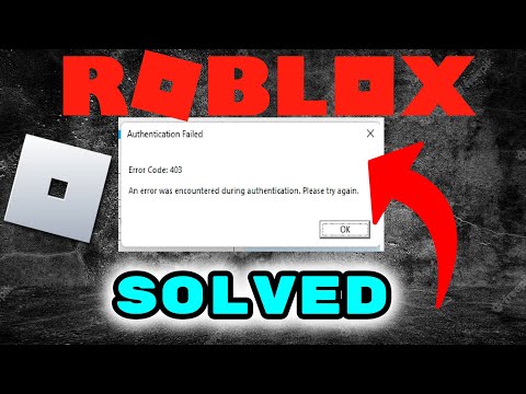 Authentication Failed Error Code 403 Roblox - Platform Usage