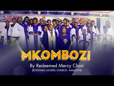 Mkombozi OFFICIAL AUDIO Redeemed Mercy Choir