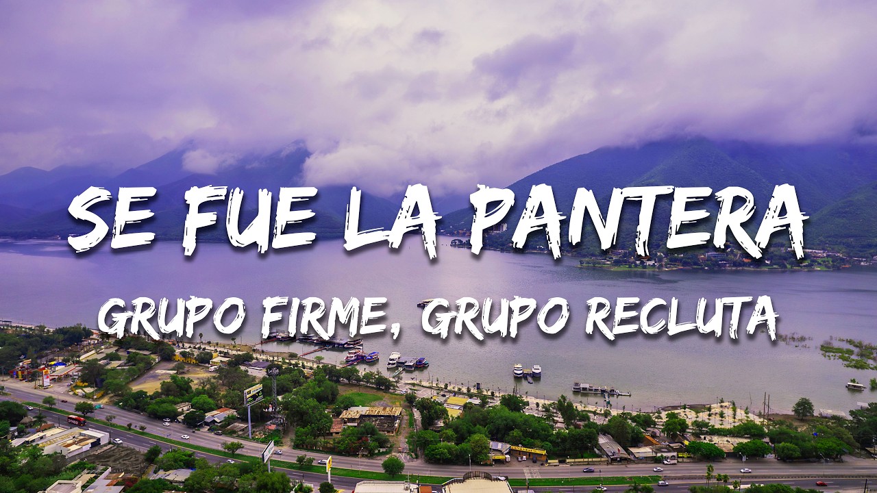 Grupo Firme, Grupo Recluta - Se Fue La Pantera (En Vivo) (Texto/Lyrics)