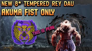 Akuma Fist Destroying The New 8* Tempered Rey Dau | MHWilds【PC】4K