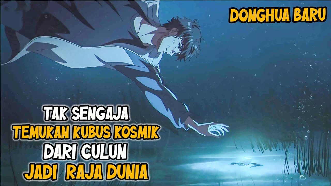 Kubus Misterius Ini Mengubah Bocah Culun Jadi Raja Dunia - Donghua
