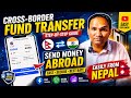How to Transfer Money from Nepal to India Online | Cross Border Fund Transfer Nepal to India |