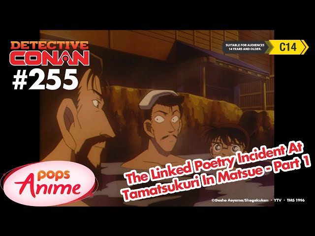 Detective Conan - Ep 255 - The Linked Poetry Incident At Tamatsukuri In Matsue - Part 1 | EngSub class=
