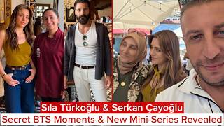 Sıla Türkoğlu & Serkan Çayoğlu Secret BTS Moments & New Mini-Series Revealed