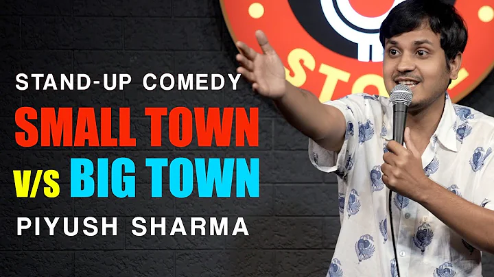 Small Town Stories | Stand Up Comedy by Piyush Sharma