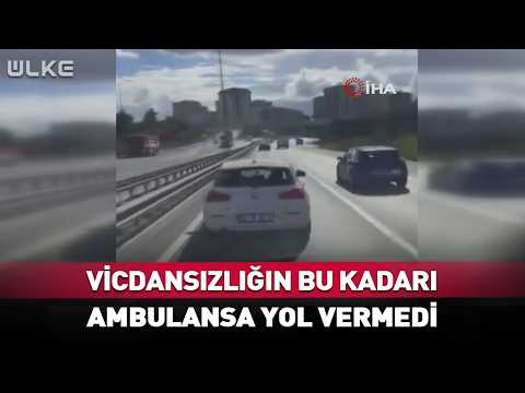 Vicdansızlığın Bu Kadarı! Hastaya Giden Ambulansa Yol Vermedi...