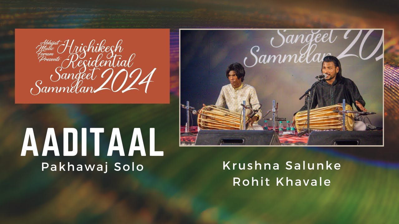 Aaditaal | Pakhawaj | Krushna Salunke & Rohit Khavale | Hrishikesh Residential Sangeet Sammelan 2024