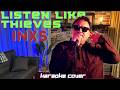 Listen Like Thieves - INXS Karaoke Vocal Cover