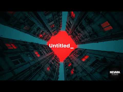 Untitled - Nevara Records (Official Visualizer)