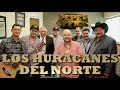 LOS HURACANES DEL NORTE DICEN EL PORQUÉ DE "ECHELE MI CHUY" - Pepe's Office