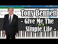 Tony Bennett - Give Me The Simple Life [Piano Tutorial | Sheets | MIDI] Synthesia